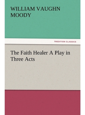 按需印刷The Faith Healer A Play in Three Acts[9783847215936]