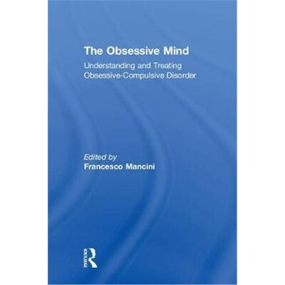 按需印刷The Obsessive Mind:Understanding and Treating Obsessive-Compulsive Disorder[9781138321069]