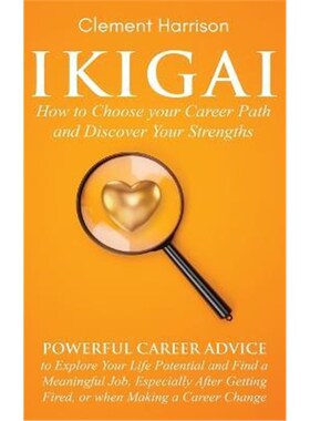 按需印刷Ikigai, How to Choose your Career Path and Discover Your Strengths[9781838082987]