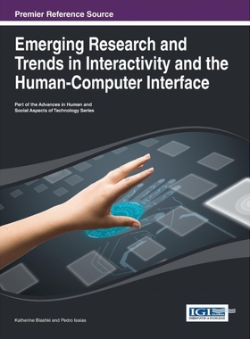按需印刷Emerging Research and Trends in Interactivity and the Human-Computer Interface[9781466646230]