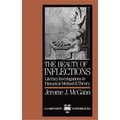 按需印刷不退不换The Beauty of Inflections:Literary Investigations in Historical Method and Theory[9780198117506]
