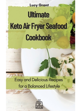 按需印刷不退不换Ultimate Keto Air Fryer Seafood Cookbook[9781802770636]