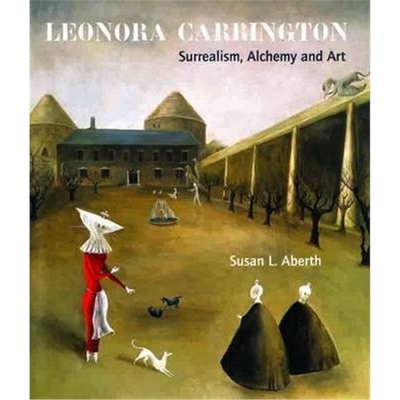 预订Leonora Carrington:Surrealism, Alchemy and Art