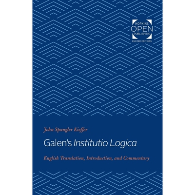 按需印刷Galen s Institutio Logica[9781421434506]