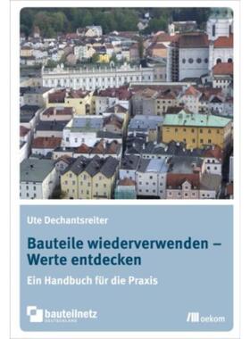 预订不退不换德语 Bauteile wiederverwenden - Werte entdecken:Ein Handbuch für die Praxis