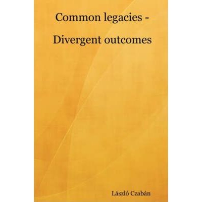 按需印刷不退不换Common legacies - Divergent outcomes[9781847991584]