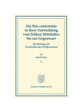 预订【德语】Die litis contestatio in ihrer Entwicklung vom frühen Mittelalter bis zur Gegenwart.:Ein Beitrag zur Geschi
