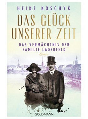 预订【德语】Das Gluck unserer Zeit. Das Vermachtnis der Familie Lagerfeld[9783442206339]
