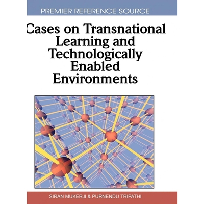 按需印刷Cases on Transnational Learning and Technologically Enabled Environments[9781615207497]