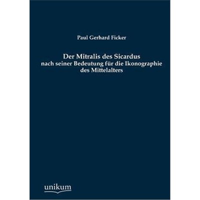 预订【德语】 Der Mitralis des Sicardus nach seiner Bedeutung für die Ikonographie des Mittelalters: