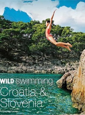 预订Wild Swimming Croatia and Slovenia:120 rivers, waterfalls, lakes, beaches and islands