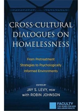 预订Cross-Cultural Dialogues on Homelessness:From Pretreatment Strategies to Psychologically Informed Environments