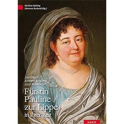 预订【德语】 Fürstin Pauline zur Lippe in ihrer Zeit:Zwischen Ancien Régime und Moderne?