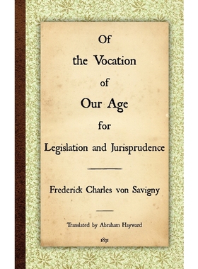 按需印刷Of the Vocation of Our Age for Legislation and Jurisprudence[9781584771890]