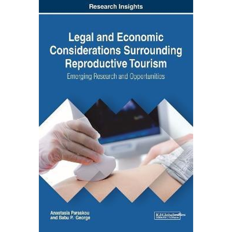 按需印刷Legal and Economic Considerations Surrounding Reproductive Tourism[9781522526940]