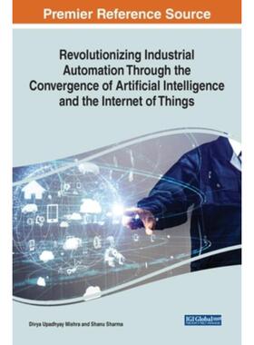 预订不退不换Revolutionizing Industrial Automation Through the Convergence of Artificial Intelligence and the Int
