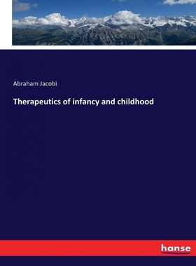 按需印刷Therapeutics of infancy and childhood[9783337215071]