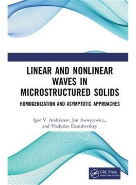 按需印刷Linear and Nonlinear Waves in Microstructured Solids:Homogenization and Asymptotic Approaches[9780367704124]