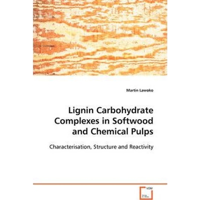 按需印刷不退不换Lignin Carbohydrate Complexes in Softwood and Chemical Pulps[9783639102390]