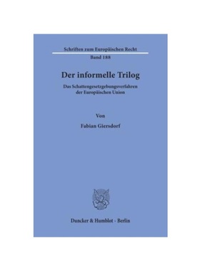 预订【德语】Der informelle Trilog.:Das Schattengesetzgebungsverfahren der Europ?ischen Union.