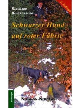预订【德语】 Schwarzer Hund auf roter Fährte:Nachsuchen mit unseren Brandlbracken, ern
