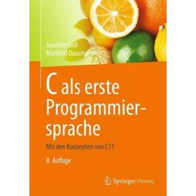 预订不退不换德语 C als erste Programmiersprache:Mit den Konzepten von C11