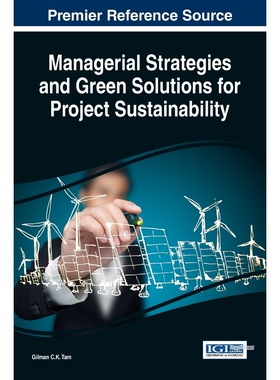 按需印刷不退不换Managerial Strategies and Green Solutions for Project Sustainability[9781522523710]
