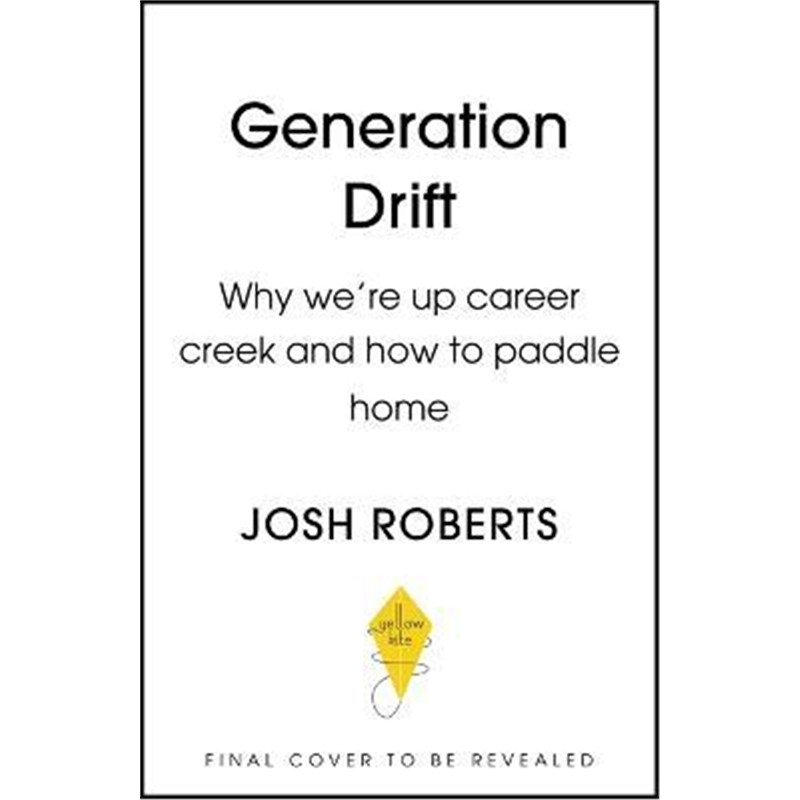 预订Generation Drift:Why we're up career creek and how to paddle home