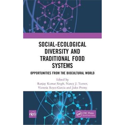 按需印刷Social-Ecological Diversity and Traditional Food Systems:Opportunities from the Biocultural World[9781032159034]