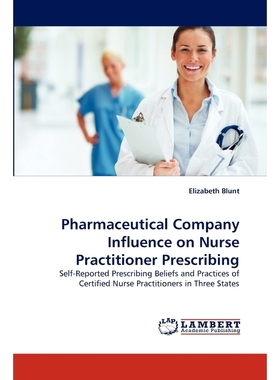按需印刷Pharmaceutical Company Influence on Nurse Practitioner Prescribing[9783838354811]