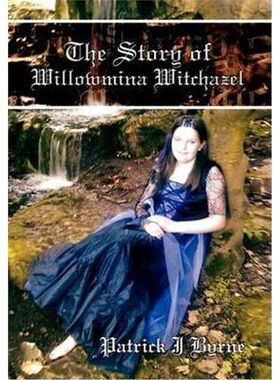 按需印刷不退不换The Story of Willowmina Witchazel[9781453574812]