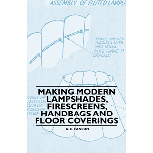 按需印刷Making Modern Lampshades, Firescreens, Handbags and Floor Coverings[9781446522271]