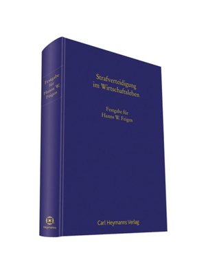 预订【德语】Strafverteidigung im WirtschaftslebenFestgabe für Hanns W.Feigen:Festgabe für Hanns W.Feigen