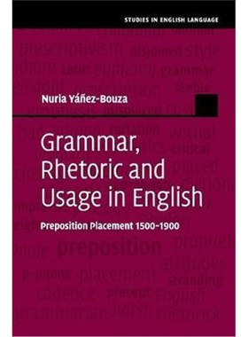 按需印刷Grammar, Rhetoric and Usage in English:Preposition Placement 1500-1900[9781108713177]