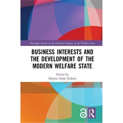 按需印刷Business Interests and the Development of the Modern Welfare State[9780815377917]