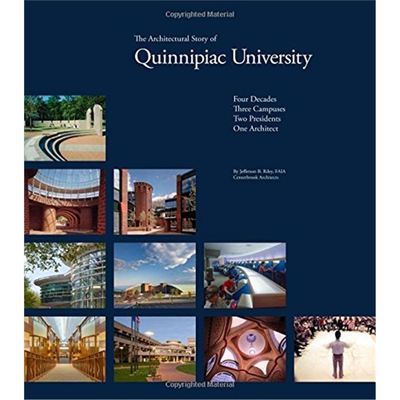 进口艺术 Quinnipiac University: Four Decades | Three Campuses | Two Presidents | One Architect