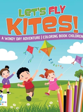 按需印刷Let's Fly Kites! | A Windy Day Adventure | Coloring Book Children[9781645211730]