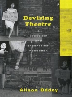 预订Devising Theatre:A Practical and Theoretical Handbook