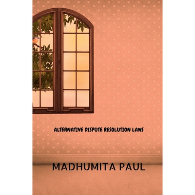 按需印刷不退不换ALTERNATIVE DISPUTE RESOLUTION LAWS[9798886414882]