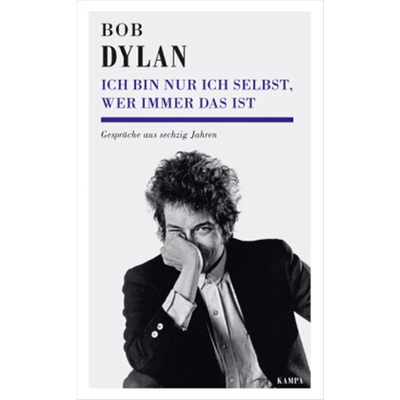 预订【德语】 Bob Dylan - Ich bin nur ich selbst, wer immer das ist[9783311140276]