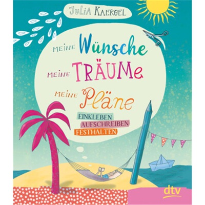 预订【德语】Meine Wunsche, meine Traume, meine Plane - Einkleben, aufschreiben, festha[9783423718639]