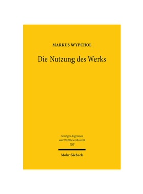 预订【德语】Die Nutzung des Werks:Eine soll-funktionale Auslegung der Verwertungsrechte im Lichte der Kommunikationsfunk