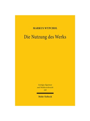 预订【德语】Die Nutzung des Werks:Eine soll-funktionale Auslegung der Verwertungsrechte im Lichte der Kommunikationsfunk