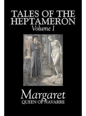 预订Tales of the Heptameron, Vol. I of V by Margaret, Queen of Navarre, Fiction, Classics, Literary, Action & Adventure