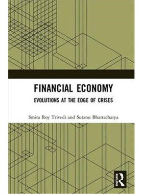 按需印刷不退不换Financial Economy:Evolutions at the Edge of Crises[9781138228450]