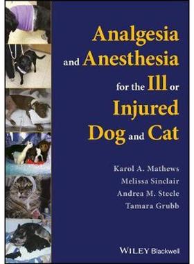 按需印刷Analgesia and Anesthesia for the Ill or Injured Dog and Cat[9781119036562]