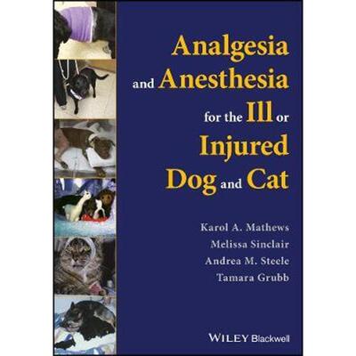 按需印刷不退不换Analgesia and Anesthesia for the Ill or Injured Dog and Cat[9781119036562]