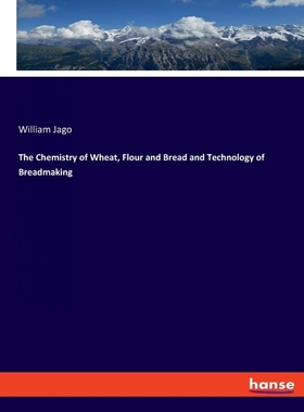 按需印刷The Chemistry of Wheat, Flour and Bread and Technology of Breadmaking[9783337529178]