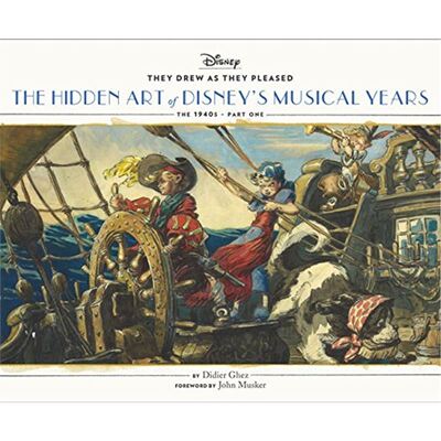 They Drew As they Pleased: The Hidden Art of Disney's Musical Years (The 1940s - Part One)