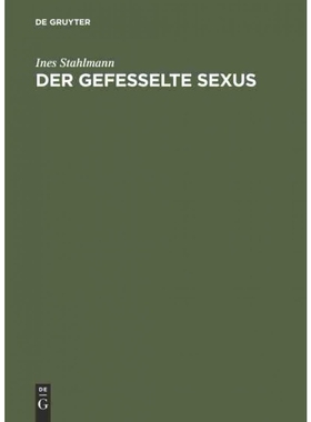 按需印刷DEG Der gefesselte Sexus[9783050029955]